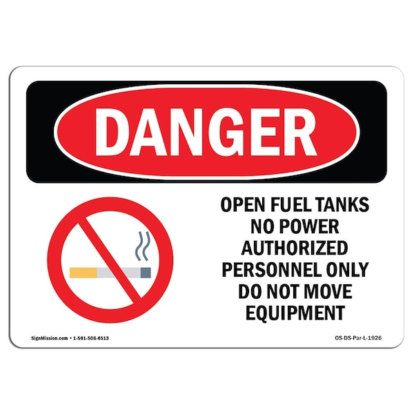 Safety Sign, OSHA Danger, 18" Height, Aluminum, Open Fuel Tanks No Power, Landscape